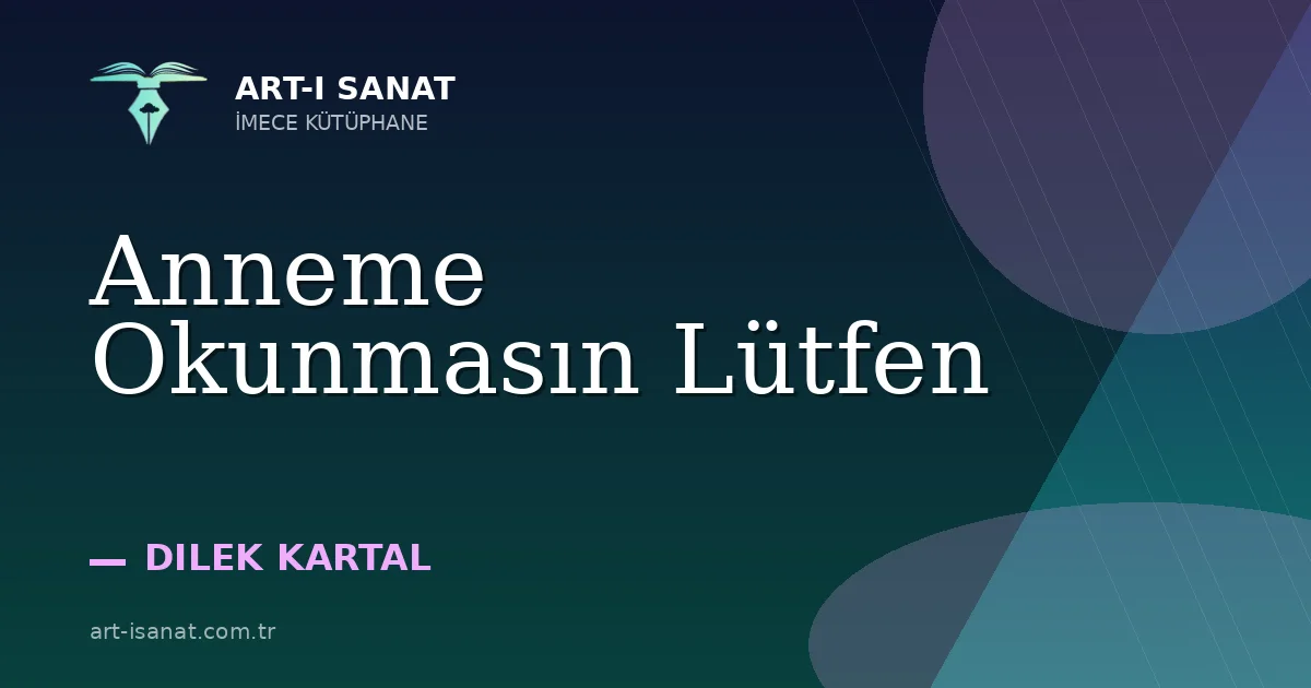 Anneme Okunmasın Lütfen