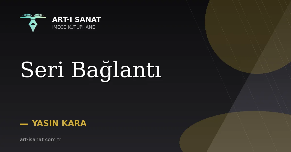 Seri Bağlantı