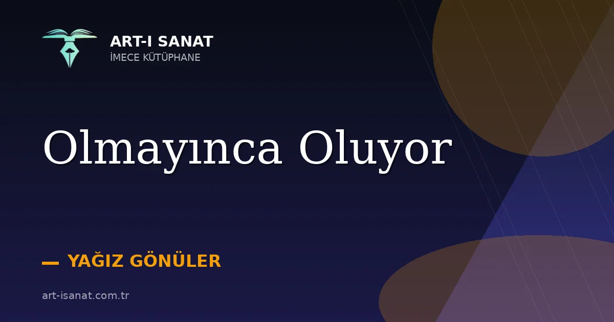 Olmayınca Oluyor
