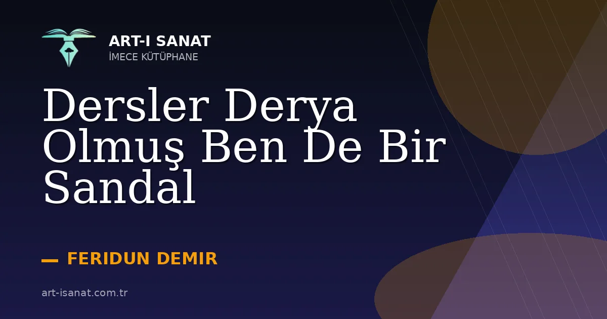 Dersler Derya Olmuş Ben De Bir Sandal
