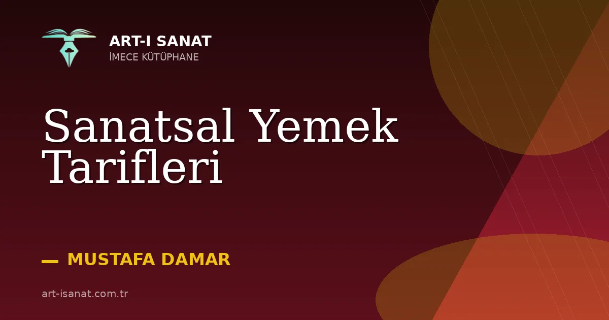 Sanatsal Yemek Tarifleri