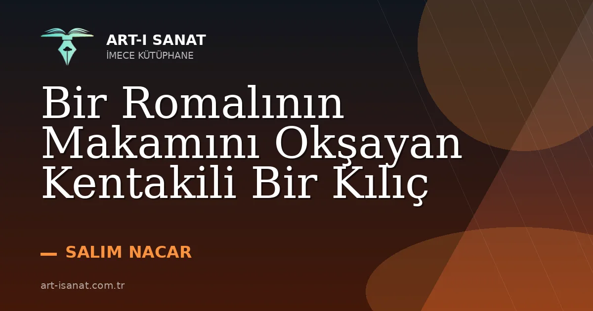 Bir Romalının Makamını Okşayan Kentakili Bir Kılıç