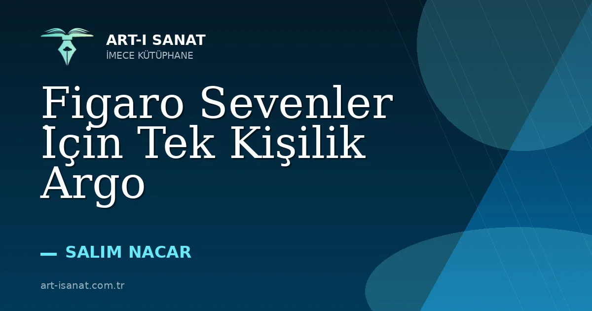 Figaro Sevenler İçin Tek Kişilik Argo