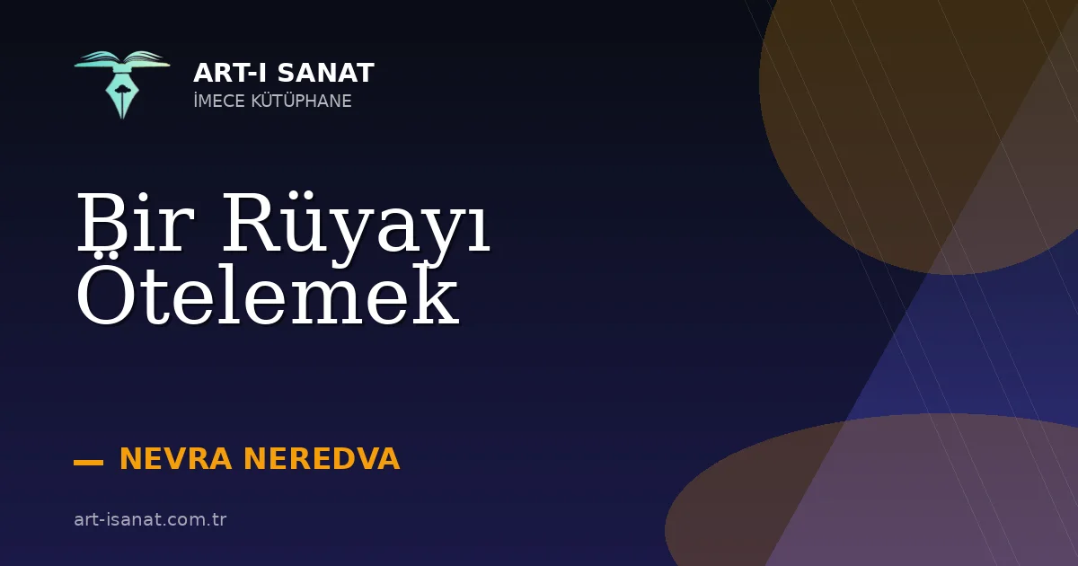 Bir Rüyayı Ötelemek