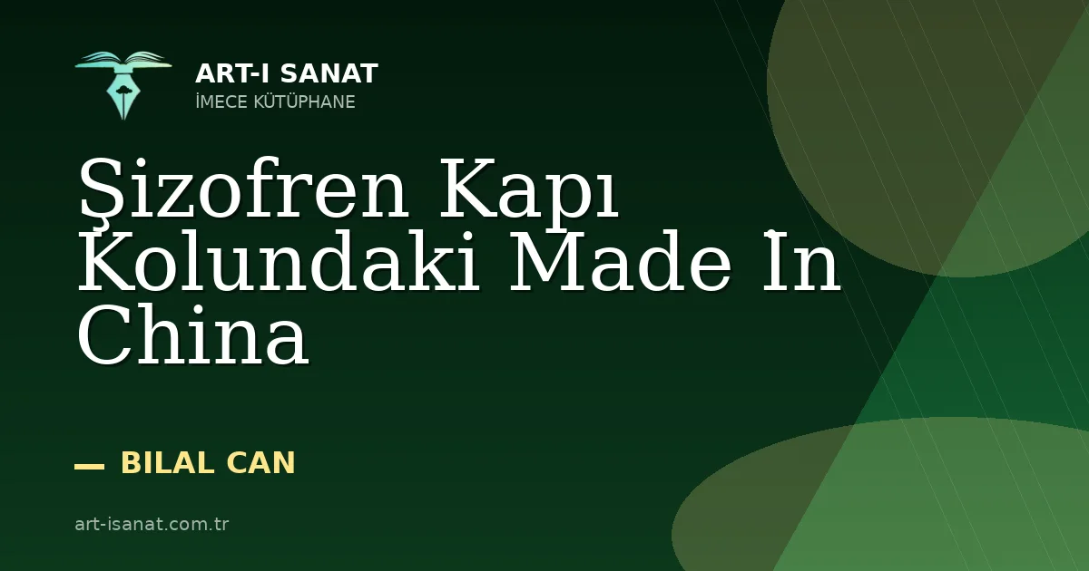 Şizofren Kapı Kolundaki Made İn China