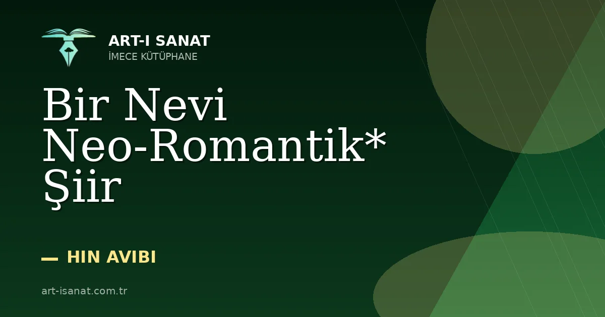 Bir Nevi Neo-Romantik* Şiir