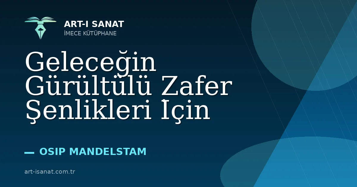 Geleceğin Gürültülü Zafer Şenlikleri İçin