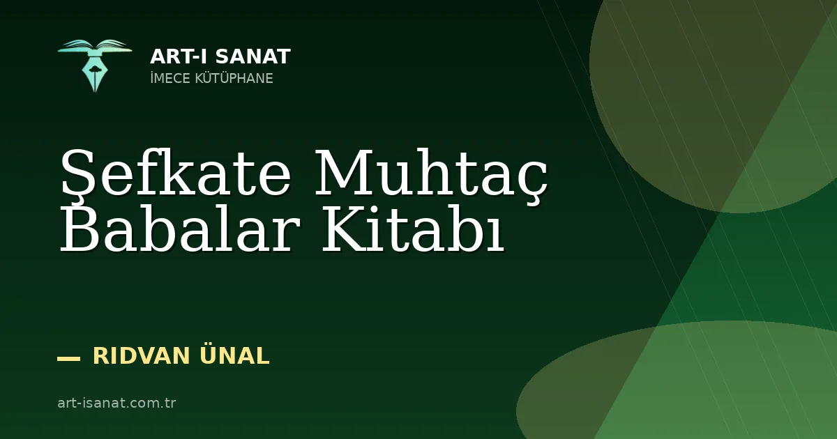 Şefkate Muhtaç Babalar Kitabı