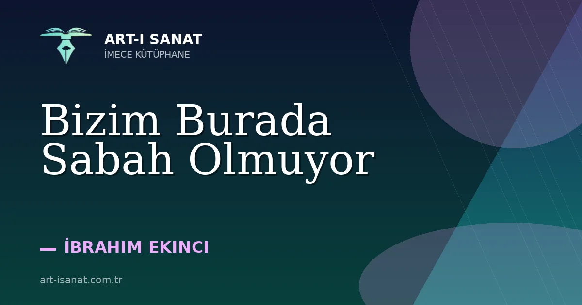 Bizim Burada Sabah Olmuyor