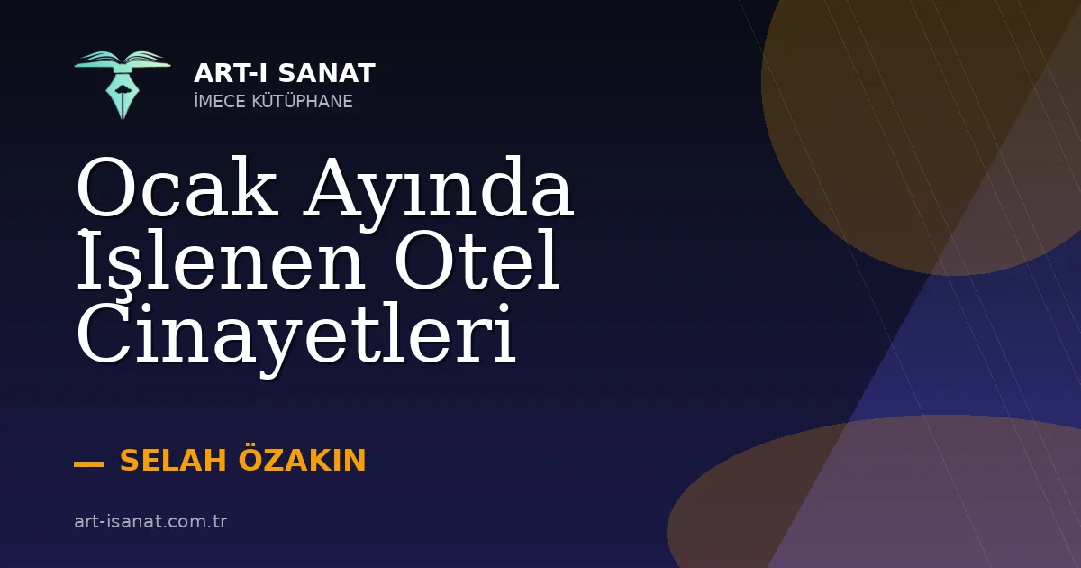 Ocak Ayında İşlenen Otel Cinayetleri
