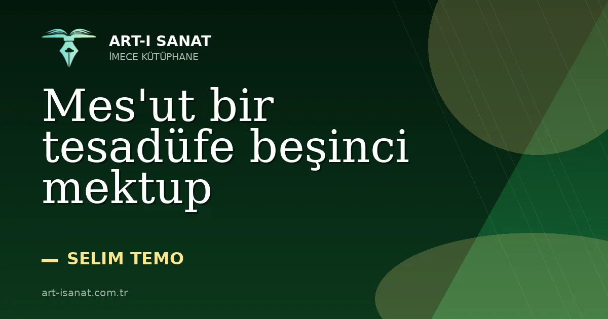 Mes'ut bir tesadüfe beşinci mektup