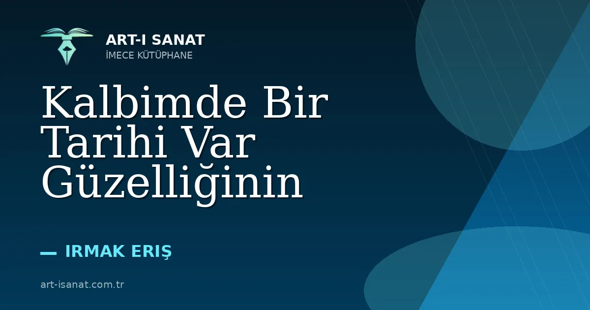 Kalbimde Bir Tarihi Var Güzelliğinin