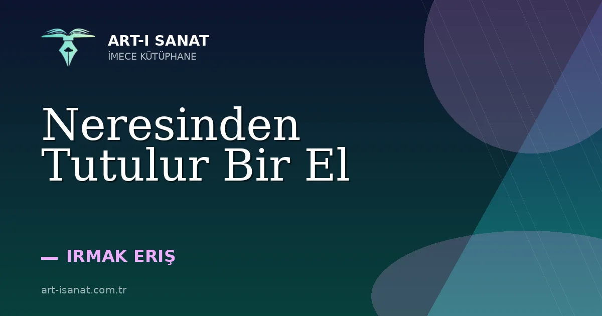 Neresinden Tutulur Bir El
