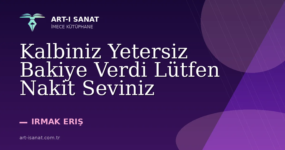 Kalbiniz Yetersiz Bakiye Verdi Lütfen Nakit Seviniz