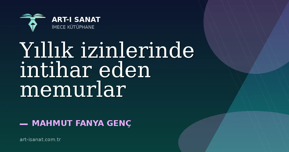Yıllık izinlerinde intihar eden memurlar