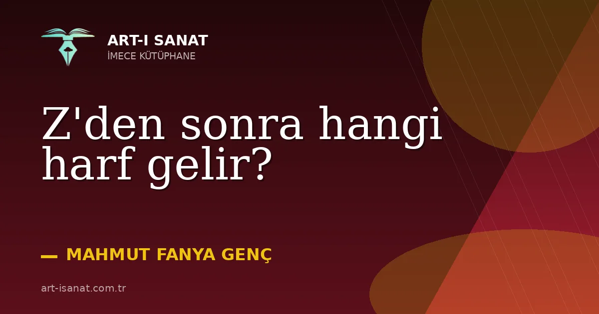 Z'den sonra hangi harf gelir?