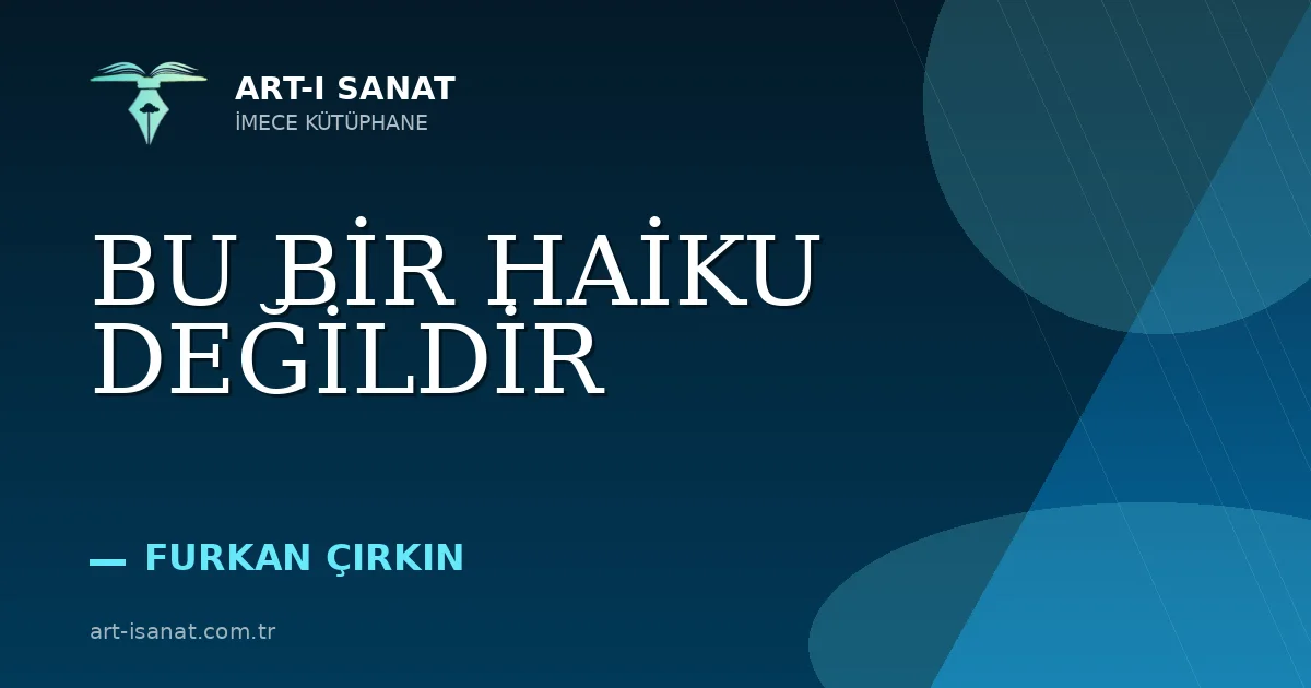 BU BİR HAİKU DEĞİLDİR