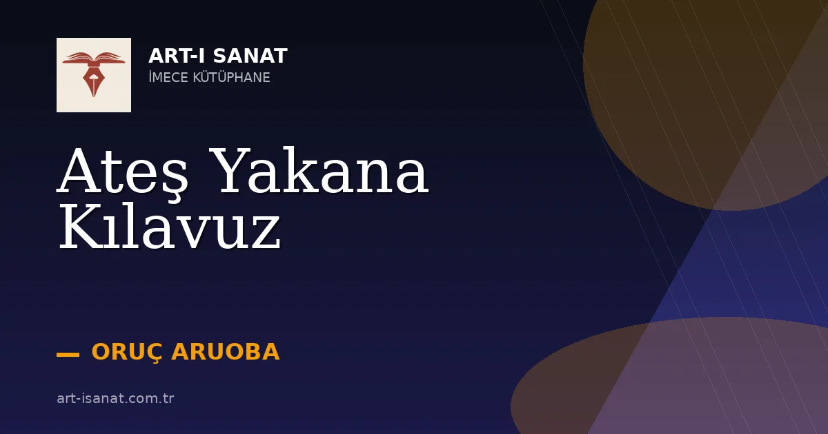 Ateş Yakana Kılavuz