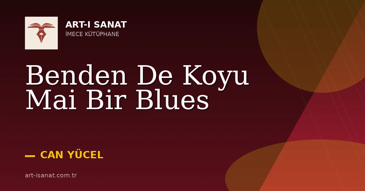 Benden De Koyu Mai Bir Blues