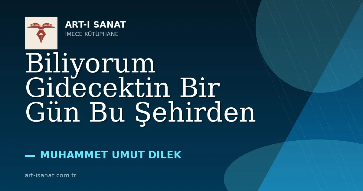 Biliyorum Gidecektin Bir Gün Bu Şehirden