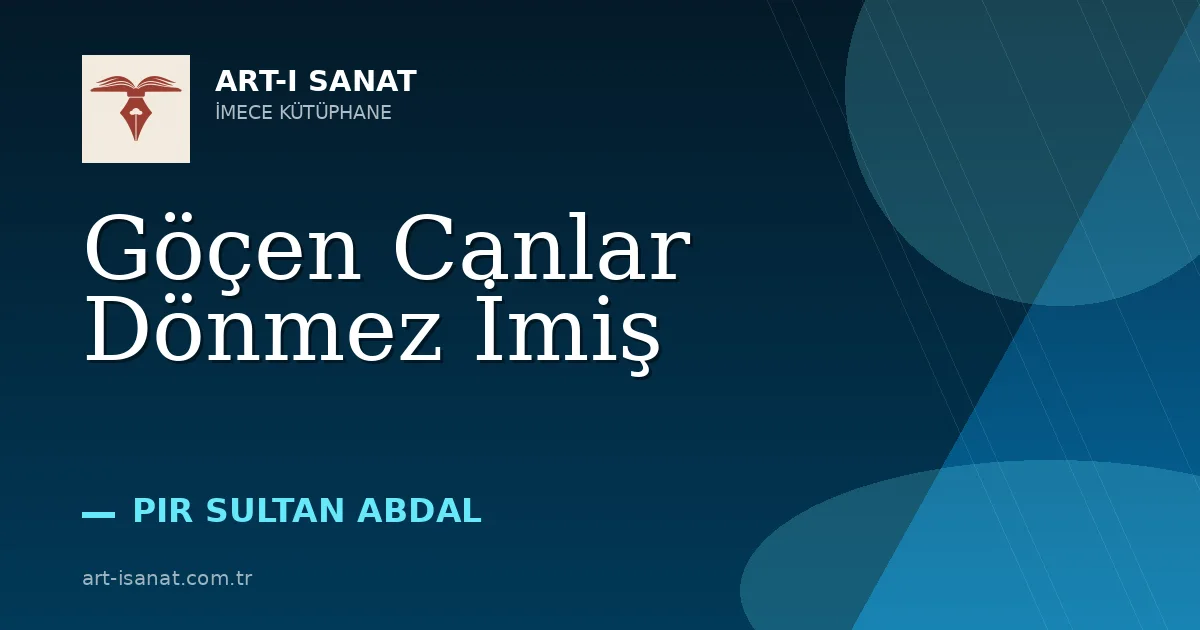 Göçen Canlar Dönmez İmiş