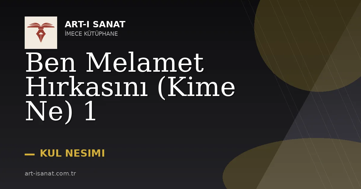 Ben Melamet Hırkasını (Kime Ne)   1