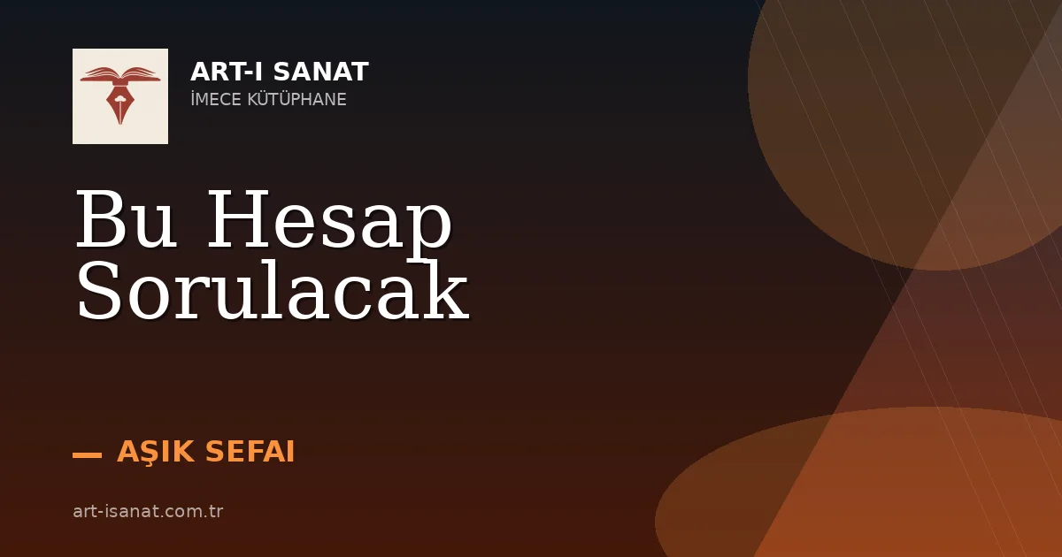 Bu Hesap Sorulacak