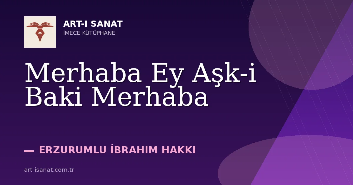 Merhaba Ey Aşk-i Baki Merhaba