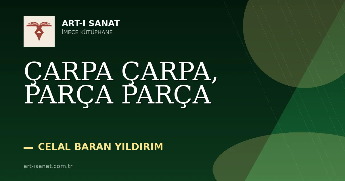ÇARPA ÇARPA, PARÇA PARÇA
